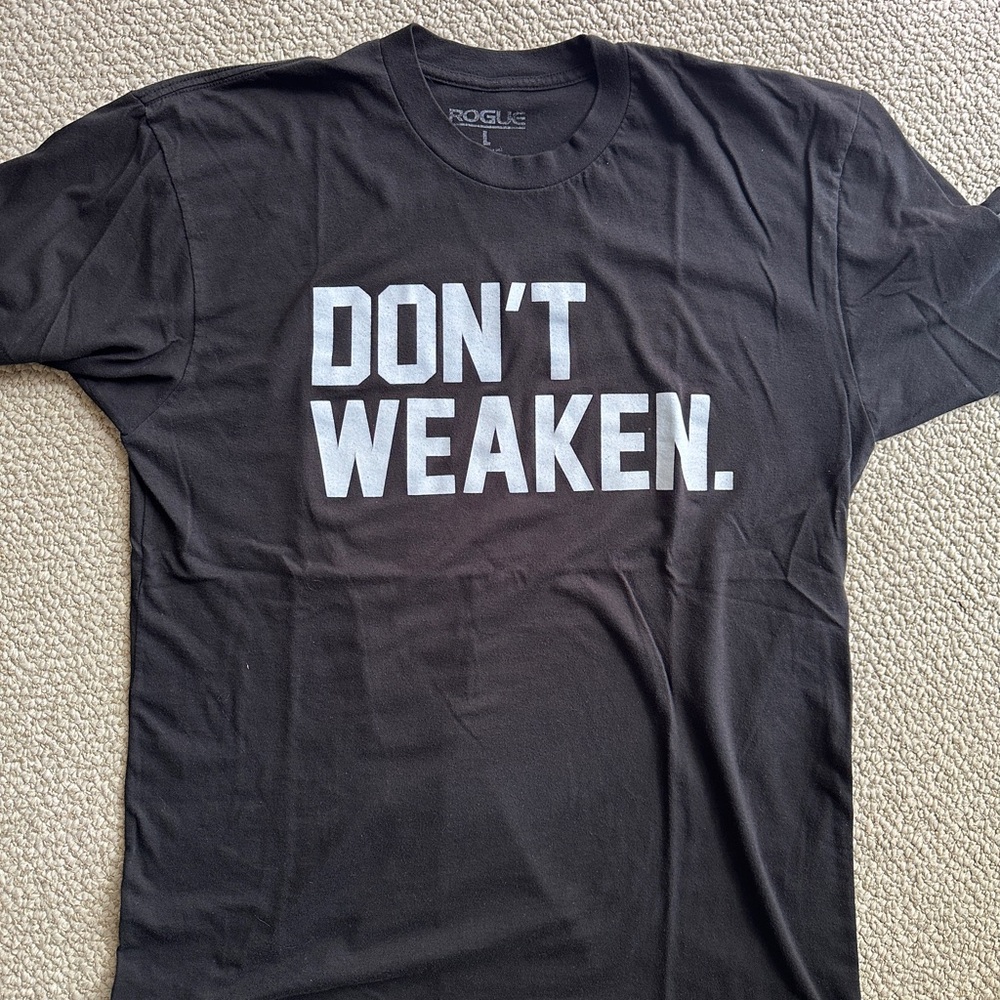 Rogue Don’t Weaken” Black and White Short Sleeve Tee
